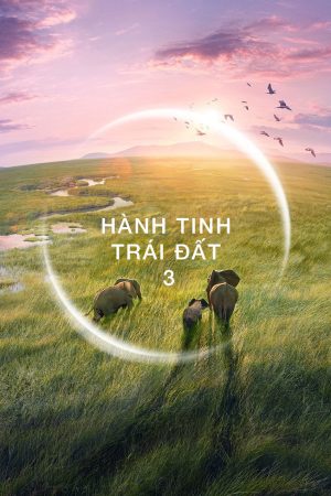 Hành Tinh Trái Đất 3 Hành Tinh Trái Đất 3