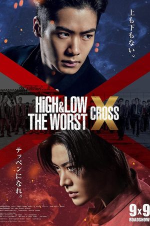 HiGH & LOW: Kẻ cặn bã X HiGH & LOW: Kẻ cặn bã X