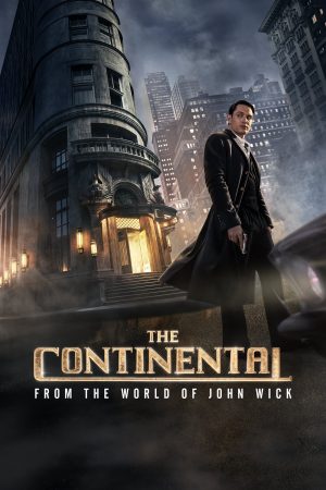Khách Sạn Continental: Từ Thế Giới của John Wick Khách Sạn Continental: Từ Thế Giới của John Wick