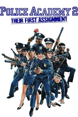 Police Academy 2: Their First Assignment Police Academy 2: Their First Assignment