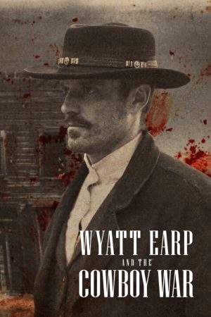 Wyatt Earp và cuộc chiến cao bồi Wyatt Earp và cuộc chiến cao bồi