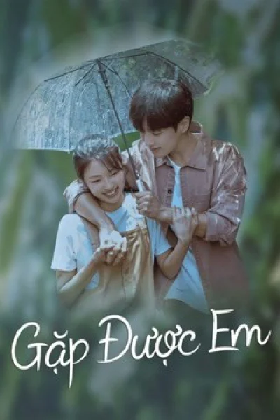 Gặp Được Em