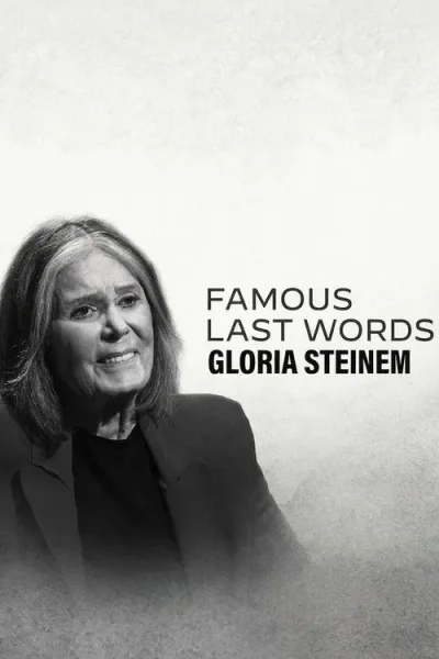Những Lời Trăn Trối Nổi Tiếng: Gloria Steinem